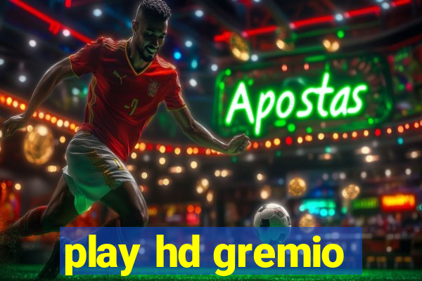 play hd gremio